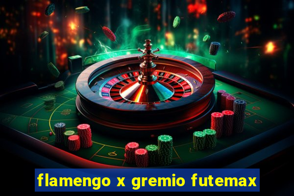 flamengo x gremio futemax